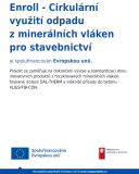 Enroll – Cirkulární využití odpadu z minerálních vláken pro stavebnictví je spolufinancován Evropskou unií.